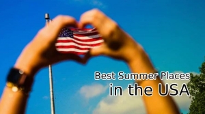 Summer Memories Last For Lifelong- Find The Best Summer Places In the USA Summer Memories Last For Lifelong- Find The Best Summer Places In the USA
